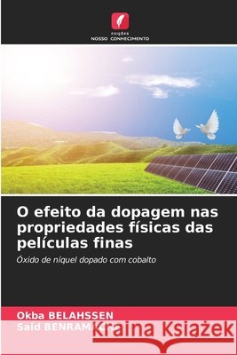 O efeito da dopagem nas propriedades físicas das películas finas Belahssen, Okba, Benramache, Said 9786207839643 Edições Nosso Conhecimento - książka