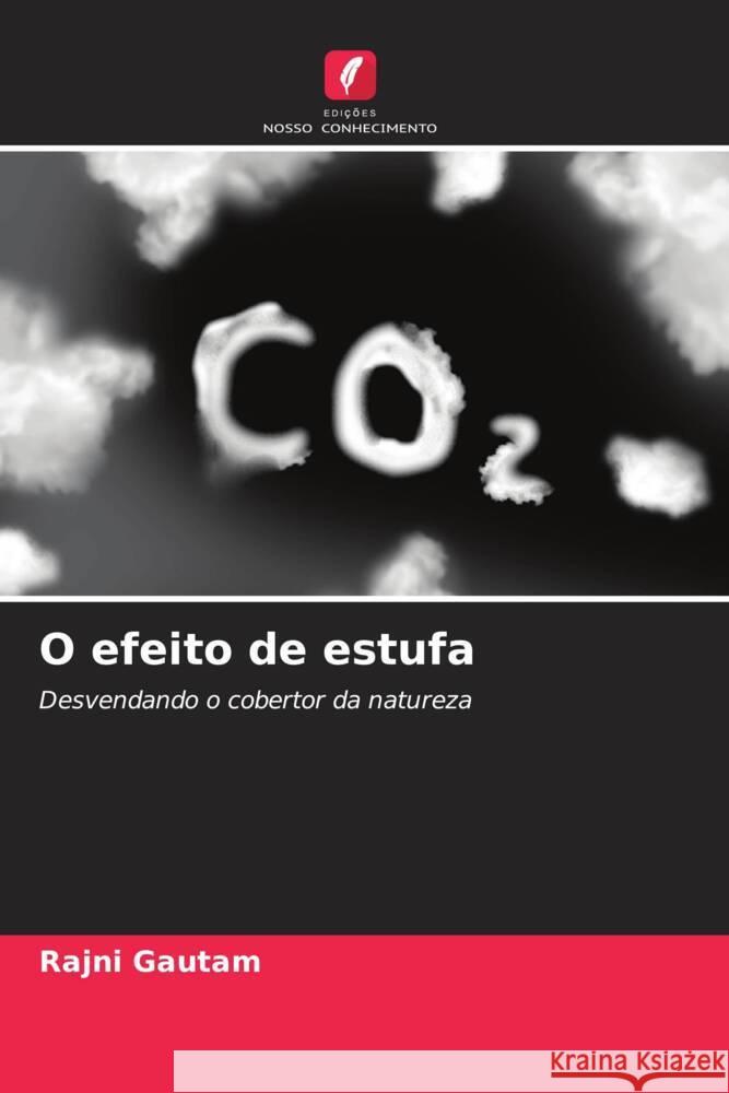 O efeito de estufa Rajni Gautam 9786208135508 Edicoes Nosso Conhecimento - książka