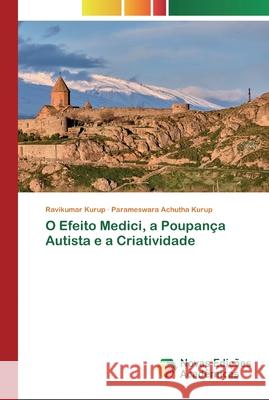 O Efeito Medici, a Poupança Autista e a Criatividade Ravikumar Kurup, Parameswara Achutha Kurup 9786200796264 Novas Edicoes Academicas - książka