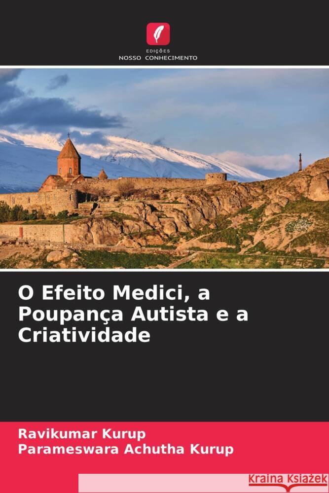 O Efeito Medici, a Poupança Autista e a Criatividade Kurup, Ravikumar, Achutha Kurup, Parameswara 9786205059487 Edições Nosso Conhecimento - książka