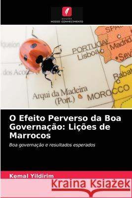 O Efeito Perverso da Boa Governação: Lições de Marrocos Kemal Yildirim 9786200856203 Edicoes Nosso Conhecimento - książka