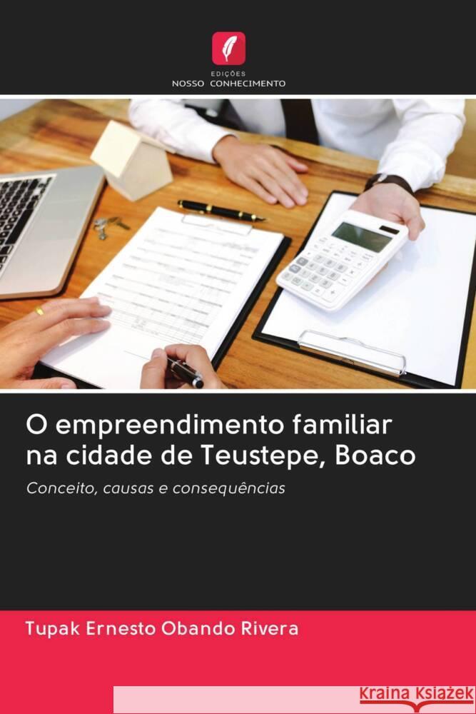 O empreendimento familiar na cidade de Teustepe, Boaco Obando Rivera, Tupak Ernesto 9786203056587 Edicoes Nosso Conhecimento - książka