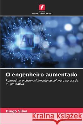 O engenheiro aumentado Silva, Diego 9786209666421 Edições Nosso Conhecimento - książka