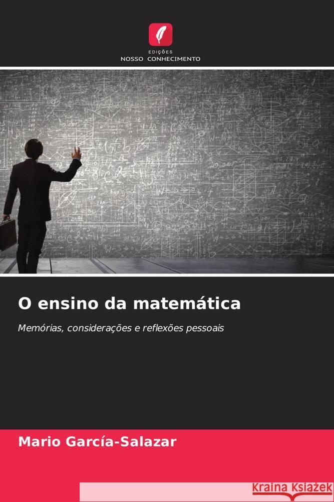 O ensino da matemática García-Salazar, Mario 9786207962174 Edições Nosso Conhecimento - książka