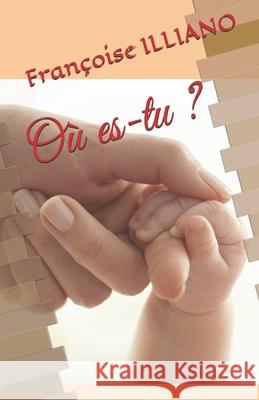 Où es-tu ? Françoise Illiano 9782491722074 Les Livres de Francoise - książka