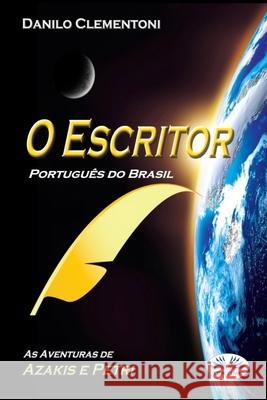 O Escritor (Português do Brasil): As aventuras de Azakis e Petri Christina Yaghi 9788835408154 Tektime - książka