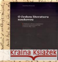 O českou literaturu naukovou Kateřina Piorecká 9788020020840 Academia - książka