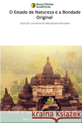 O Estado de Natureza e a Bondade Original Batistella Longo, Marco Antonio 9786209236969 Novas Edições Acadêmicas - książka
