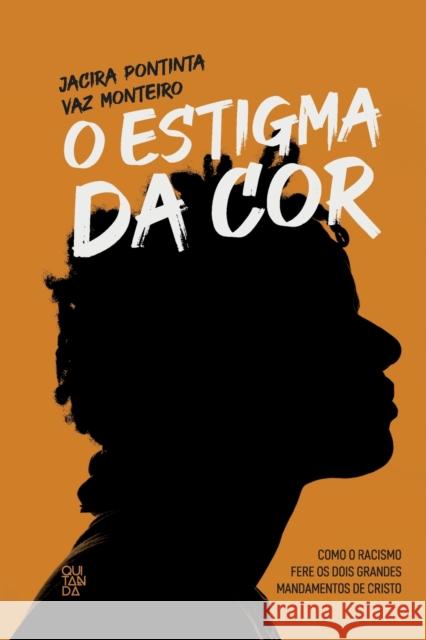 O Estigma da cor Jacira Pontinta Vaz Monteiro 9786599546570 Editora Quitanda - książka