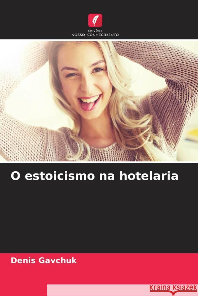 O estoicismo na hotelaria Denis Gavchuk 9786208100537 Edicoes Nosso Conhecimento - książka