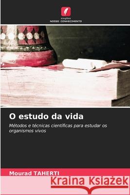 O estudo da vida Taherti, Mourad 9786209007835 Edições Nosso Conhecimento - książka