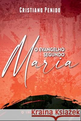 O Evangelho Segundo Maria Penido Cristiano 9786500751802 Clube de Autores - książka