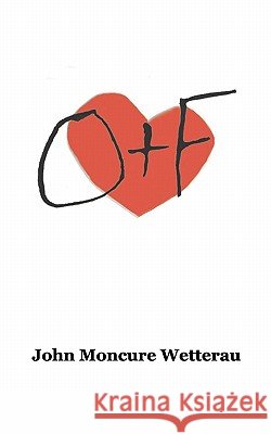 O+f John Moncure Wetterau 9781438267906 Createspace - książka