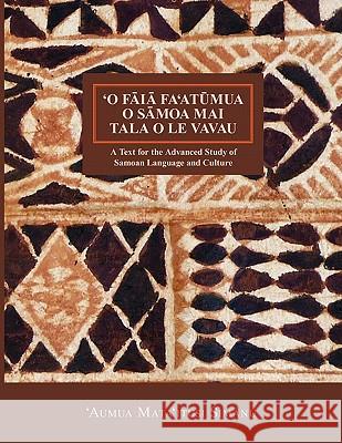 'O Faia Fa'atumua O Samoa Mai Tala O Le Vavau 'Aumua Mata'itusi Simanu 9780980045994 National Foreign Langauge Resource Center - książka