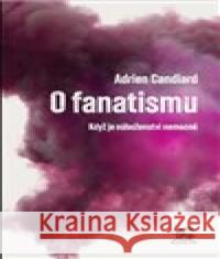 O fanatismu Adrien Candiard 9788075751614 Krystal OP - książka