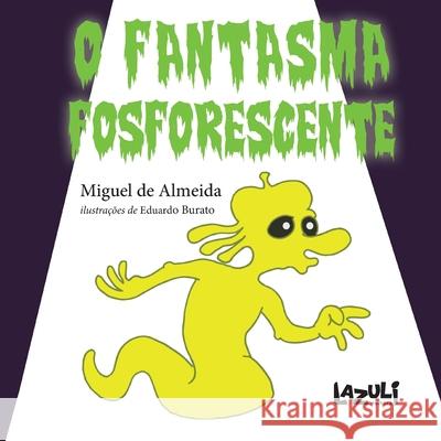 O Fantasma Fosforescente Miguel De Almeida 9788578650711 Buobooks - książka