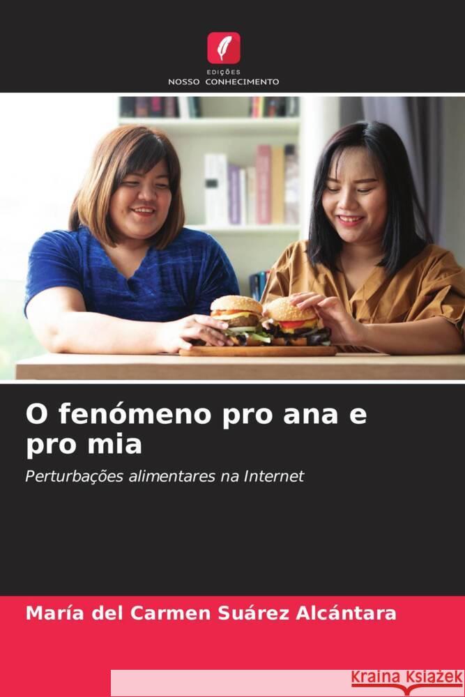 O fenómeno pro ana e pro mia Suárez Alcántara, María del Carmen 9786205465813 Edições Nosso Conhecimento - książka