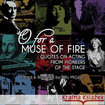 O For A Muse Of Fire: Quotes On Acting From Pioneers Of The Stage McLean, Sally 9781502517739 Createspace - książka