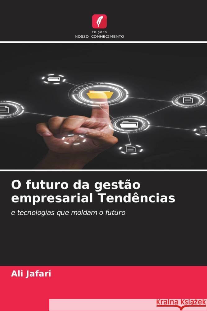 O futuro da gestão empresarial Tendências Jafari, Ali 9786208900052 Edições Nosso Conhecimento - książka