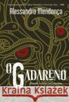 O Gadareno: A liberdade pode ser assustadora De Mendonca, Alessandro Alcantara 9781539767800 Createspace Independent Publishing Platform