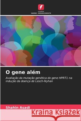 O gene além Asadi, Shahin 9786200844576 Edições Nosso Conhecimento - książka