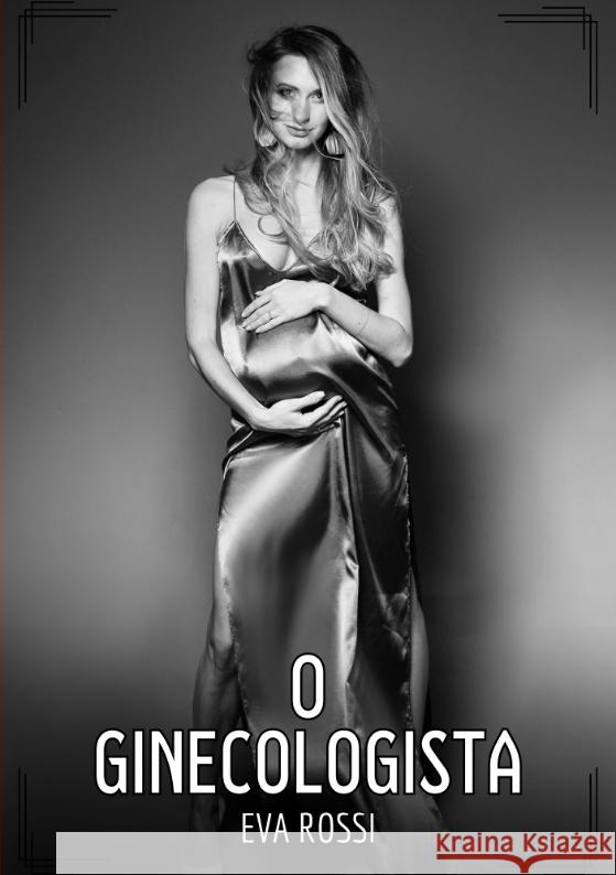 O Ginecologista Rossi, Eva 9783384579461 Eva Rossi - książka