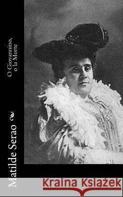 O Giovannino, o la Morte Serao, Matilde 9781483948621 Createspace - książka