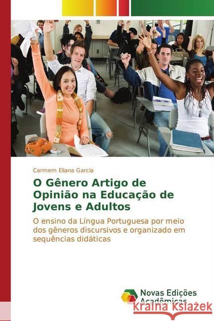 O Gênero Artigo de Opinião na Educação de Jovens e Adultos Garcia, Carmem Eliana 9783330751149 Novas Edicioes Academicas - książka