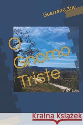 O Gnomo Triste Edegar Garcia Torres Isaac Ribeiro Paulo Fernandes 9786500515817 Amazon Digital Services LLC - Kdp - książka