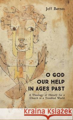 O God Our Help in Ages Past Jeff Barnes 9781532648595 Wipf & Stock Publishers - książka