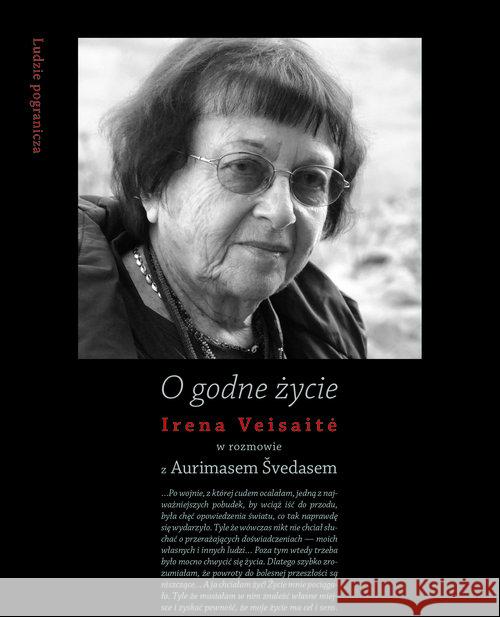 O godne życie Veisaite Irena 9788366143081 Pogranicze - książka