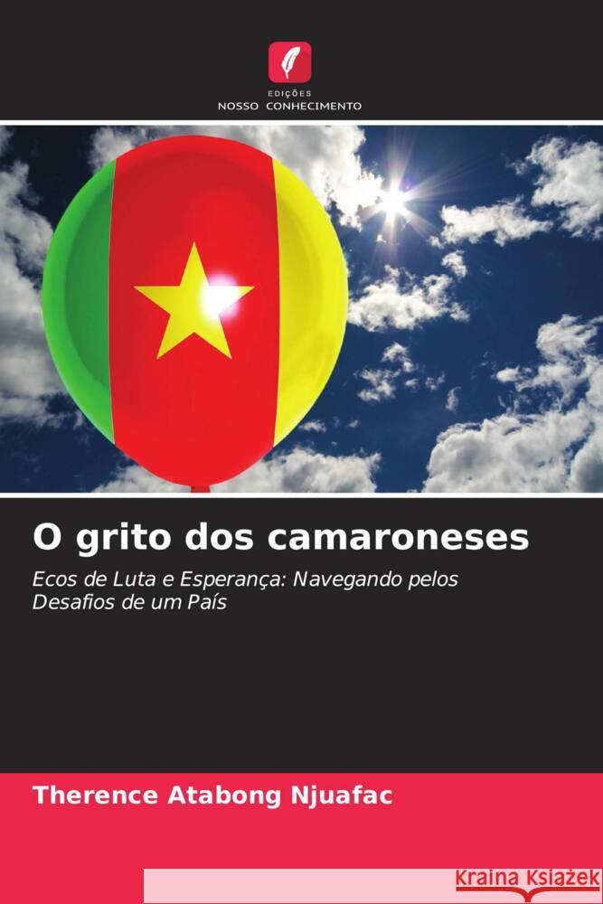 O grito dos camaroneses Njuafac, Therence Atabong 9786208351786 Edições Nosso Conhecimento - książka
