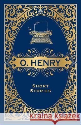 O. Henry Short Stories (Deluxe Hardbound Edition) O. Henry 9789389931143 Fingerprint! Publishing - książka