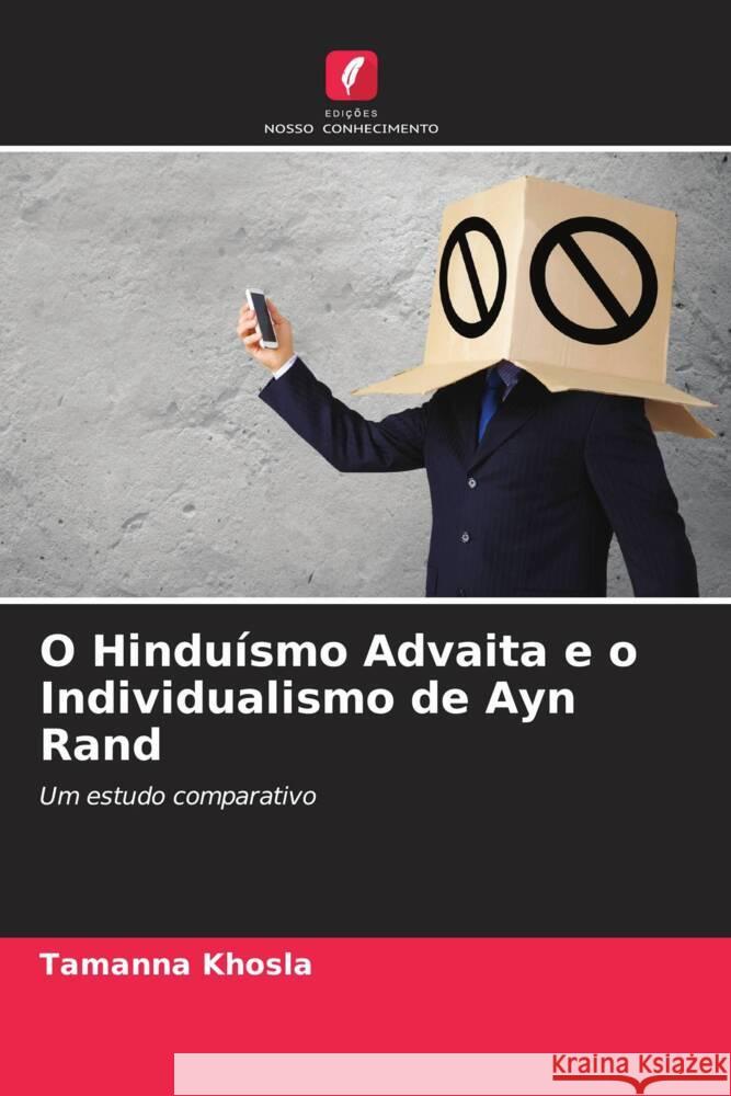 O Hinduísmo Advaita e o Individualismo de Ayn Rand Khosla, Tamanna 9786203480092 Edições Nosso Conhecimento - książka