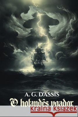 O Holand?s Voador A. G. D'Assis 9786501399355 A. G. d'Assis - książka