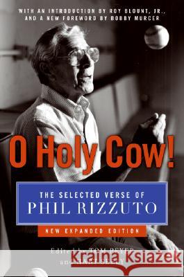 O Holy Cow!: The Selected Verse of Phil Rizzuto Phil Rizzuto 9780061567131 Harper Paperbacks - książka