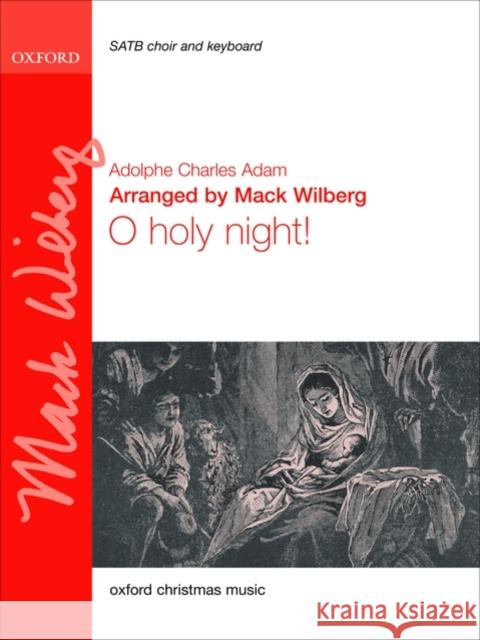 O holy night! Adolphe C. Adam Mack Wilberg 9780193805293 Oxford University Press, USA - książka