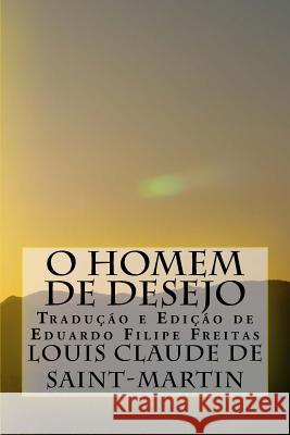 O Homem de Desejo Eduardo Filipe Freitas Louis Claude D Eduardo Filipe Freitas 9781548536886 Createspace Independent Publishing Platform - książka