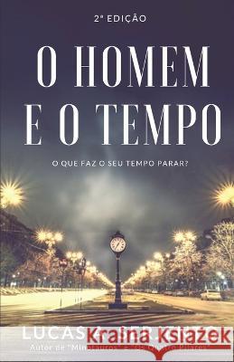 O Homem e o Tempo Lucas Alves Serjento 9781973326557 Independently Published - książka