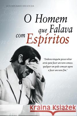 O homem que falava com espíritos Souza, Luis Eduardo de 9788579301056 Buobooks.com - książka