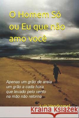O Homem S Luis Vendramel 9781981084715 Independently Published - książka