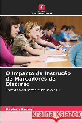 O Impacto da Instrução de Marcadores de Discurso Rezaei, Kayhan 9786205306215 Edicoes Nosso Conhecimento - książka