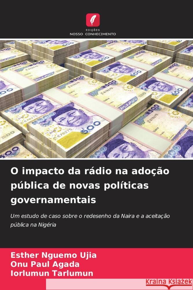 O impacto da rádio na adoção pública de novas políticas governamentais Nguemo Ujia, Esther, PAUL AGADA, ONU, Tarlumun, Iorlumun 9786203509663 Edições Nosso Conhecimento - książka