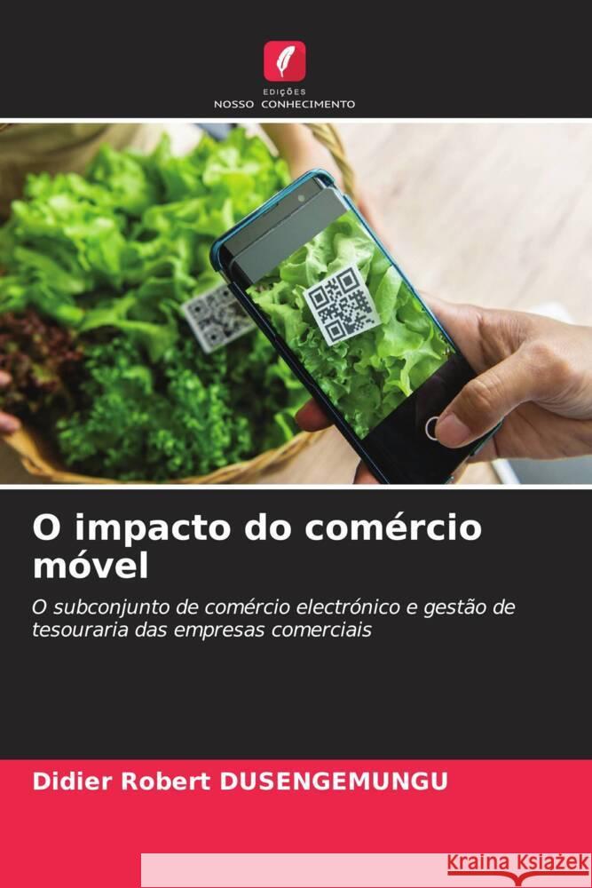 O impacto do comércio móvel DUSENGEMUNGU, Didier Robert 9786204766362 Edições Nosso Conhecimento - książka