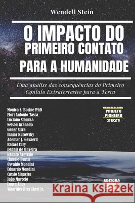 O Impacto Do Primeiro Contato Para a Humanidade: Uma análise das consequências do Primeiro Contato Extraterrestre para a Terra Stein, Wendell 9798719378350 Independently Published - książka