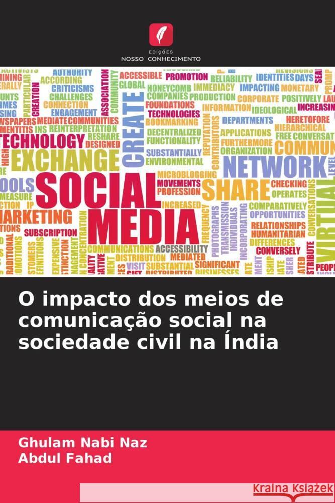 O impacto dos meios de comunica??o social na sociedade civil na ?ndia Ghulam Nabi Naz Abdul Fahad 9786207491018 Edicoes Nosso Conhecimento - książka