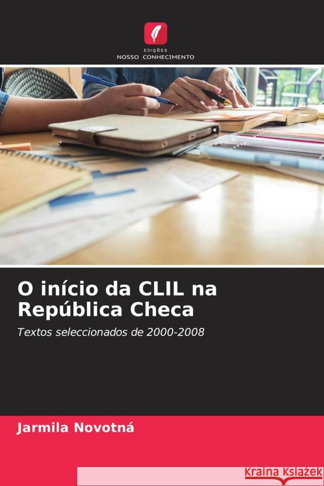 O início da CLIL na República Checa Novotná, Jarmila 9786203087253 Edições Nosso Conhecimento - książka