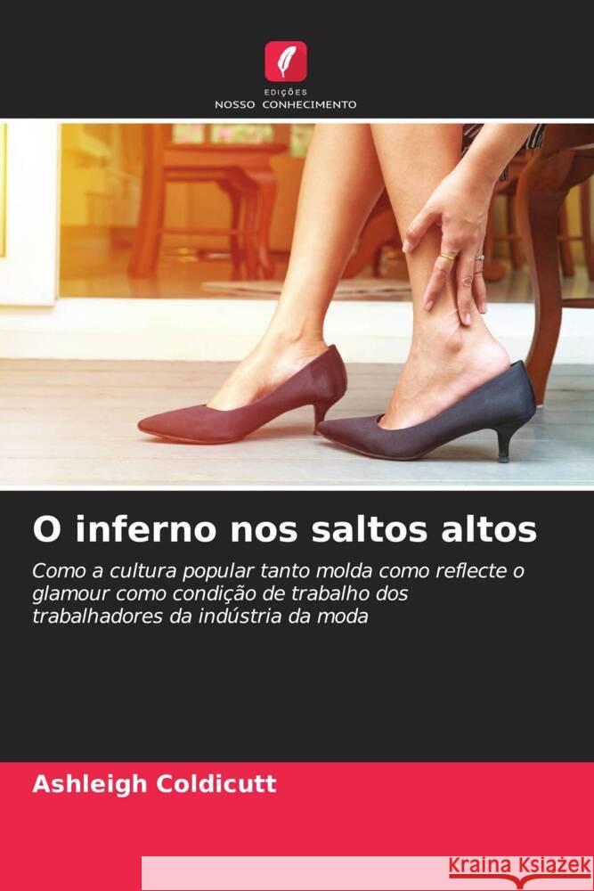 O inferno nos saltos altos Coldicutt, Ashleigh 9786205549483 Edições Nosso Conhecimento - książka