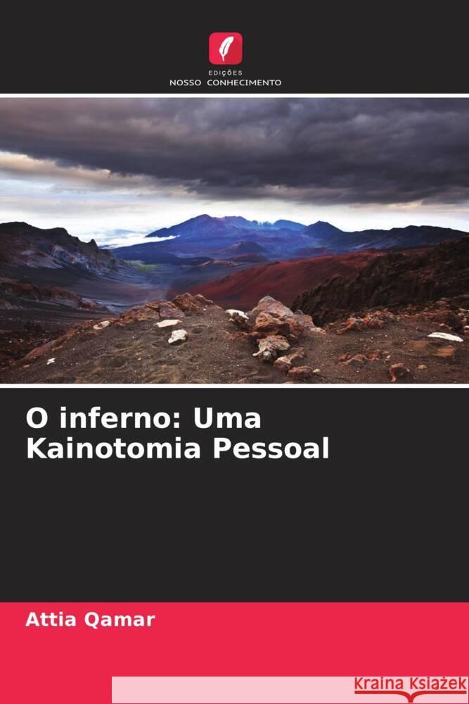 O inferno: Uma Kainotomia Pessoal Qamar, Attia 9786208314569 Edições Nosso Conhecimento - książka