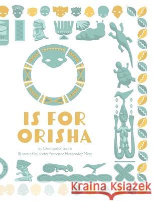 O is for Orisha Christopher Swain Victor Francisc 9781645383994 Orange Hat Publishing - książka